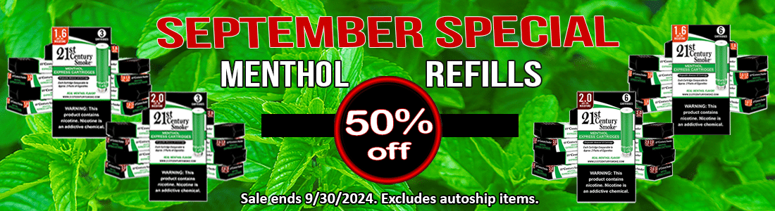 Menthol products 50% off sale for month of September.