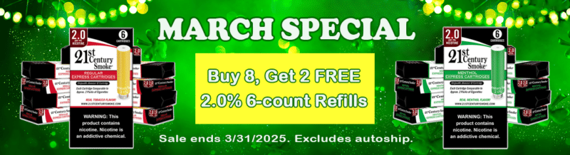 21st March Special Buy 8 Get 2 on 2.0% 6-count refills.